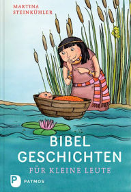 Title: Bibelgeschichten für kleine Leute, Author: Martina Steinkühler