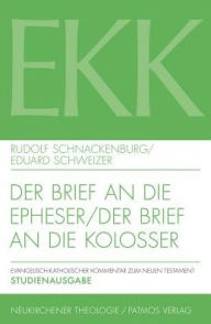 Title: Der Brief an die Epheser / Der Brief an die Kolosser, Author: Rudolf Schnackenburg