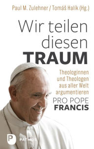 Title: Wir teilen diesen Traum: Theologinnen und Theologen aus aller Welt argumentieren 