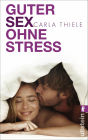 Guter Sex ohne Stress