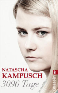 Title: 3096 Tage, Author: Natascha Kampusch