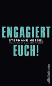 Title: Engagiert Euch!: Im Gespräch mit Gilles Vanderpooten, Author: Stéphane Hessel