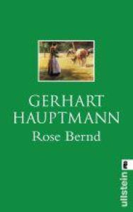 Title: Rose Bernd: Schauspiel, Author: Gerhart Hauptmann