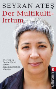 Title: Der Multikulti-Irrtum, Author: Seyran Ates