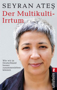 Title: Der Multikulti-Irrtum, Author: Seyran Ates