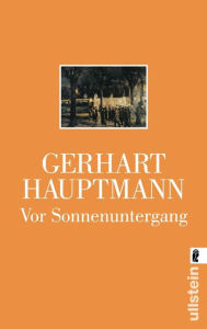 Title: Vor Sonnenuntergang: Schauspiel, Author: Gerhart Hauptmann