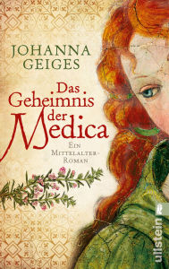 Title: Das Geheimnis der Medica: Historischer Roman, Author: Johanna Geiges