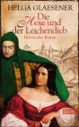 Die Hexe und der Leichendieb: Historischer Roman