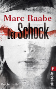 Title: Der Schock: Psychothriller, Author: Marc Raabe