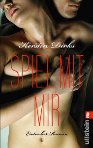 Title: Spiel mit mir, Author: Kerstin Dirks