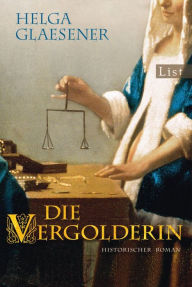 Title: Die Vergolderin, Author: Helga Glaesener