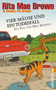 Title: Vier Mäuse und ein Todesfall: Ein Fall für Mrs. Murphy, Author: Rita Mae Brown