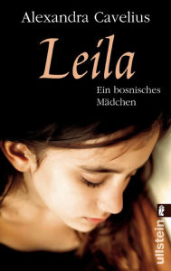 Title: Leila: Ein bosnisches Mädchen, Author: Alexandra Cavelius