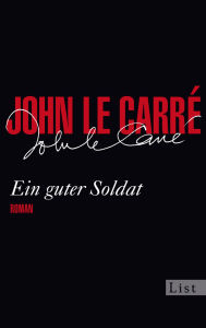 Title: Ein guter Soldat, Author: John le Carré