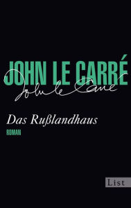 Title: Das Rußlandhaus: Roman, Author: John le Carré