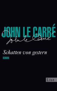 Title: Schatten von gestern: Ein Smiley-Roman, Author: John le Carré