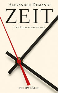 Title: Zeit: Eine Kulturgeschichte, Author: Alexander Demandt