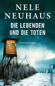 Title: Die Lebenden und die Toten, Author: Nele Neuhaus