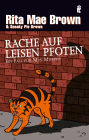 Rache auf leisen Pfoten: Ein Fall für Mrs. Murphy