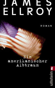 Title: Ein amerikanischer Albtraum, Author: James Ellroy