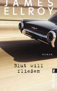 Title: Blut will fließen, Author: James Ellroy