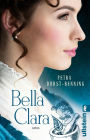 Bella Clara: Roman Drei Freundinnen folgen ihren Träumen