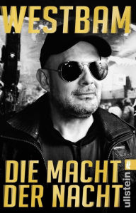 Title: Die Macht der Nacht, Author: Westbam