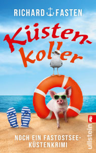 Title: Küstenkoller: Ein Fastostsee-Küstenkrimi, Author: Richard Fasten