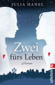 Title: Zwei fürs Leben: Roman, Author: Julia Hanel