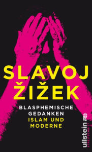 Title: Blasphemische Gedanken: Islam und Moderne, Author: Slavoj Zizek