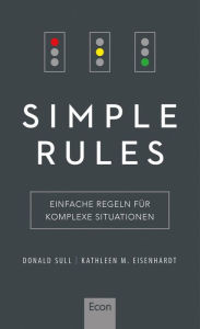 Title: Simple Rules: Einfache Regeln für komplexe Situationen, Author: Donald Sull