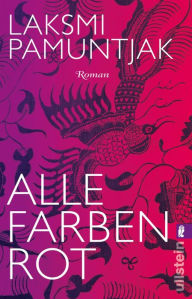 Title: Alle Farben Rot, Author: Laksmi Pamuntjak