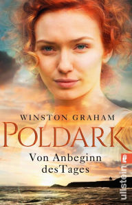 Title: Poldark - Von Anbeginn des Tages: Roman, Author: Winston Graham