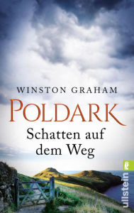 Title: Poldark - Schatten auf dem Weg: Roman, Author: Winston Graham