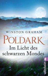 Title: Poldark - Im Licht des schwarzen Mondes: Roman, Author: Winston Graham