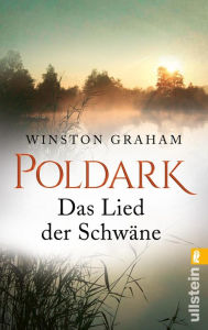 Title: Poldark - Das Lied der Schwäne: Roman, Author: Winston Graham