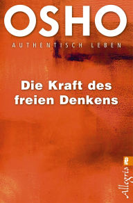 Title: Die Kraft des freien Denkens: Authentisch leben, Author: Osho