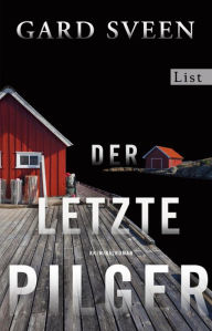 Title: Der letzte Pilger: Kriminalroman, Author: Gard Sveen