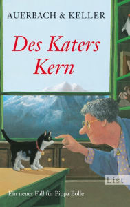 Title: Des Katers Kern: Ein neuer Fall für Pippa Bolle, Author: Auerbach & Keller