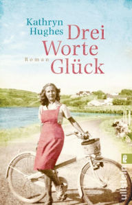 Title: Drei Worte Glück (The Letter), Author: Kathryn Hughes