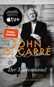 Title: Der Taubentunnel: Geschichten aus meinem Leben Neu als Film - Jetzt zu streamen auf APPLE TV+, Author: John le Carré