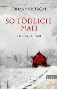 Title: So tödlich nah, Author: Jonas Moström