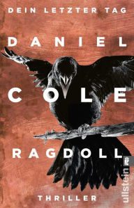 Title: Ragdoll - Dein letzter Tag, Author: Daniel Cole