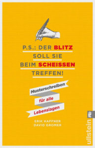 Title: P.S.: Der Blitz soll Sie beim Scheißen treffen!: Musterschreiben für alle Lebenslagen, Author: David Gromer