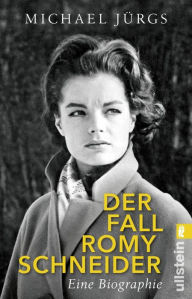 Title: Der Fall Romy Schneider: Eine Biographie, Author: Michael Jürgs