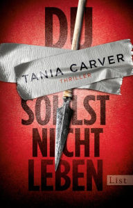 Title: Du sollst nicht leben: Thriller, Author: Tania Carver