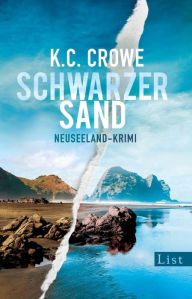 Title: Schwarzer Sand: Neuseeland-Krimi, Author: K. C. Crowe