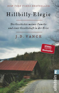 Title: Hillbilly-Elegie: Die Geschichte meiner Familie und einer Gesellschaft in der Krise, Author: J. D. Vance