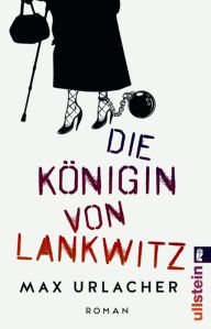 Pdf e books download Die Königin von Lankwitz: Roman DJVU CHM (English literature)