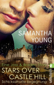 Title: Stars Over Castle Hill: Schicksalhafte begegnung: Eine Joss und Braden story (German Edition), Author: Samantha Young